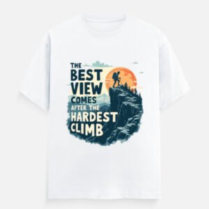 The Best View Comes After the Hardest Climb  - Unisex Classic Crew T-Shirt