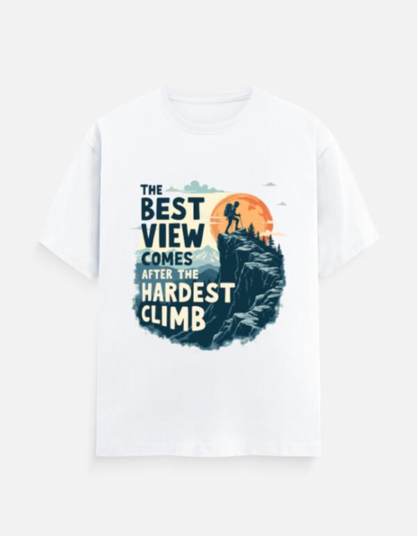The Best View Comes After the Hardest Climb  - Unisex Classic Crew T-Shirt