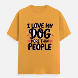 I Love My Dog More Than People - Unisex Classic Crew T-Shirt