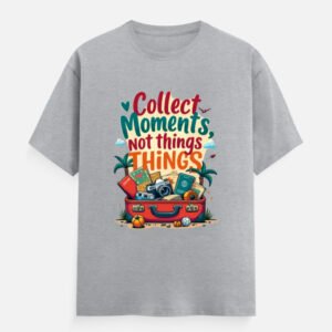 Collect Moments Not Things - Unisex Classic Crew T-Shirt