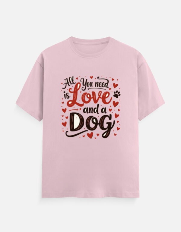 All You Need Is Love and a Dog - Unisex Classic Crew T-Shirt