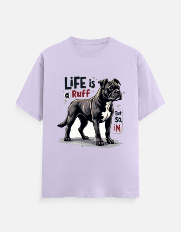Life Is a Ruff, But So Am I – Bulldog - Unisex Classic Crew T-Shirt