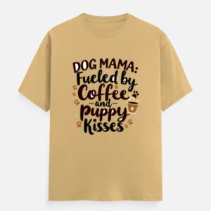 Dog Mama Fueled by Coffee and Puppy Kisses  - Unisex Classic Crew T-Shirt