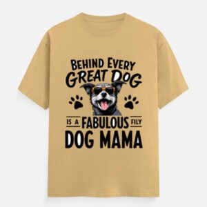 Behind Every Great Dog Is a Fabulous Dog Mama  - Unisex Classic Crew T-Shirt