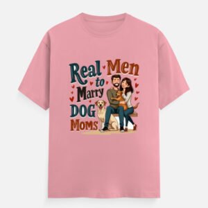 Real Men Marry Dog Moms - Unisex Classic Crew T-Shirt
