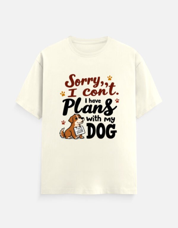 Sorry, I Can’t. I Have Plans with My Dog - Unisex Classic Crew T-Shirt - Image 2