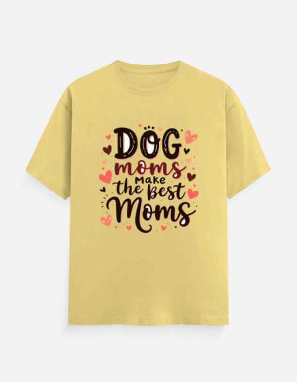Dog Moms Make the Best Moms - Unisex Classic Crew T-Shirt